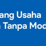 Cara Bisnis Tanpa Modal Semarang Terkini